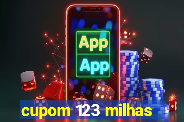 cupom 123 milhas